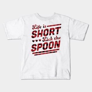 Life is Short Lick The Spoon Red Plaid Funny Cooking Baking Kids T-Shirt